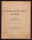 United States Navy at War: Final Official Report to the Secretary of the Navy Covering the Period March 1, 1945 to October 1, 1945, by Fleet Admiral Ernest J. King